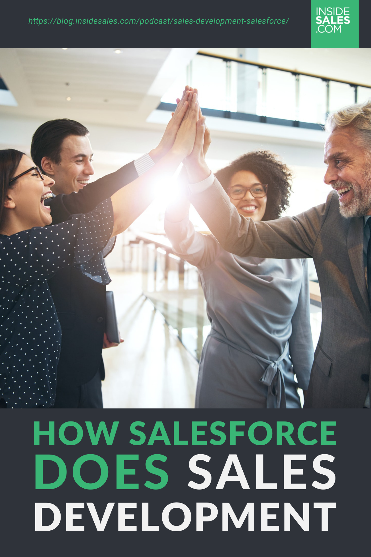 How Salesforce Does Sales Development https://resources.insidesales.com/blog/podcast/sales-development-salesforce/