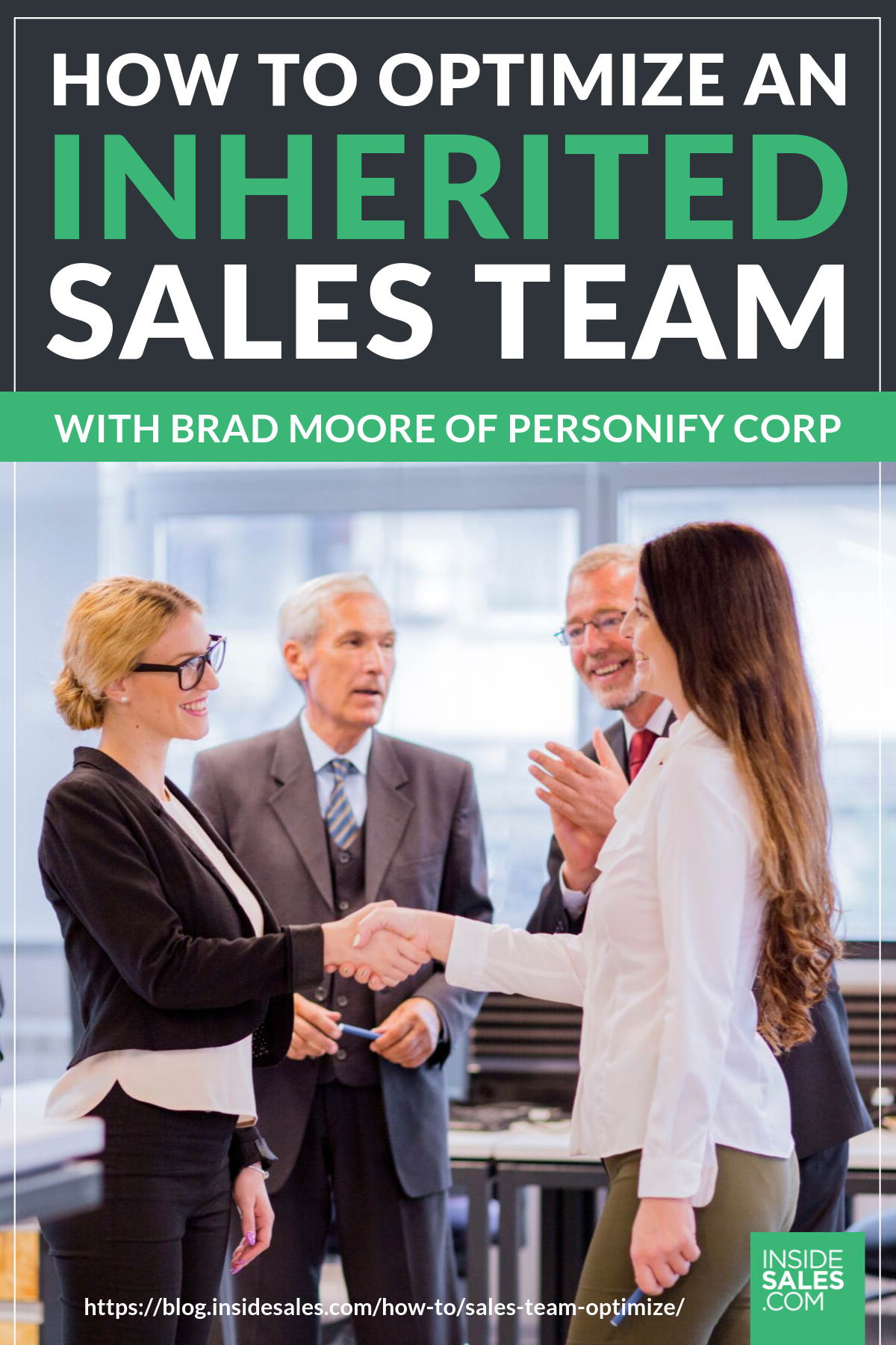 How To Optimize An Inherited Sales Team w/Brad Moore @PersonifyCorp https://resources.insidesales.com/blog/how-to/sales-team-optimize/