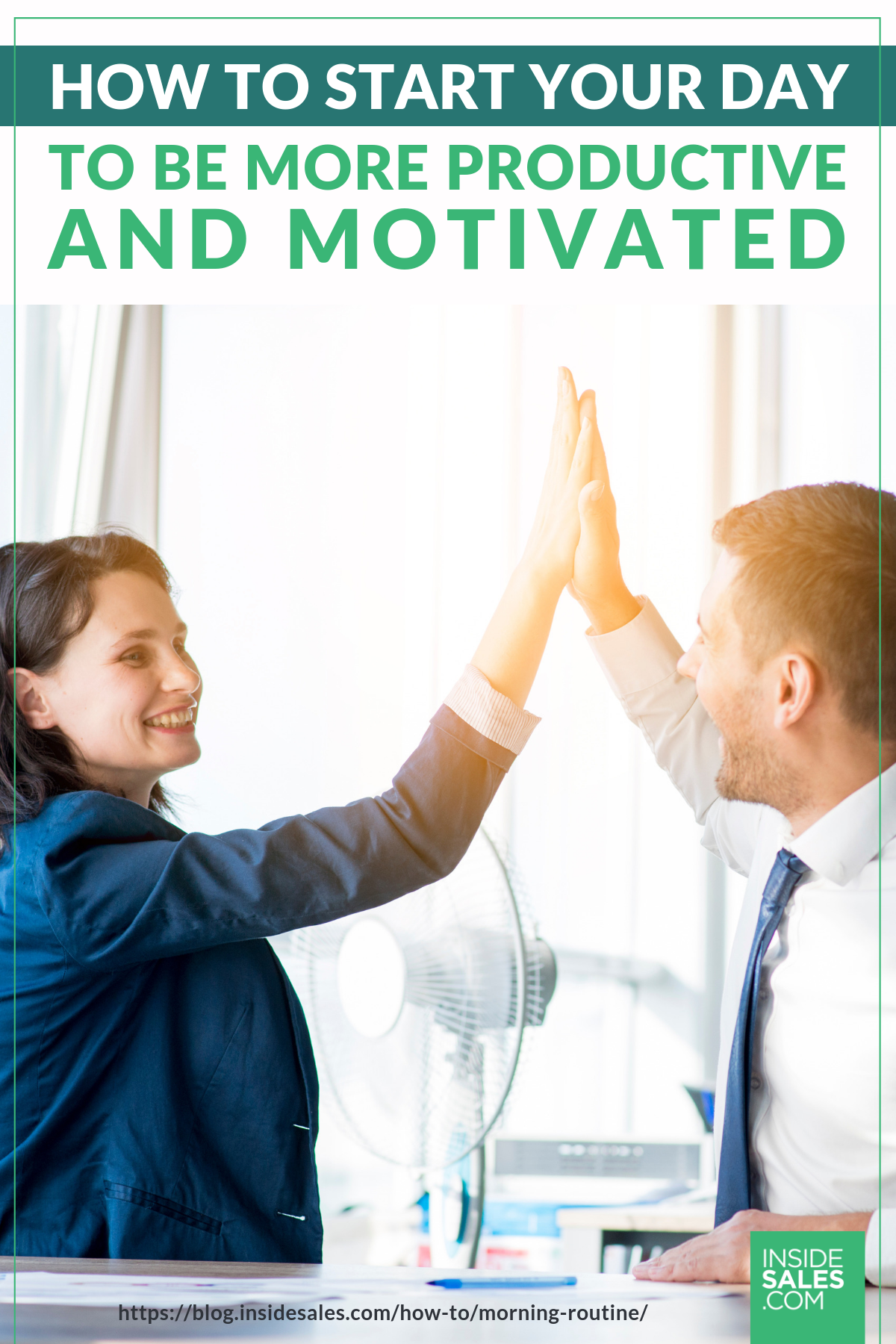 How To Start Your Day To Be More Productive And Motivated [INFOGRAPHIC] https://resources.insidesales.com/blog/how-to/morning-routine/