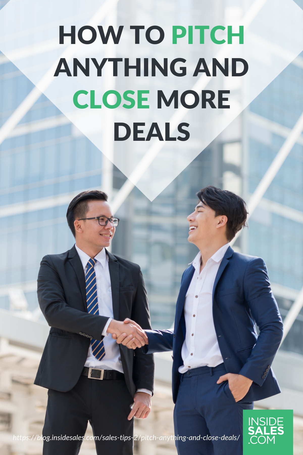How To Pitch Anything And Close More Deals https://resources.insidesales.com/blog/sales-tips-2/pitch-anything-and-close-deals/