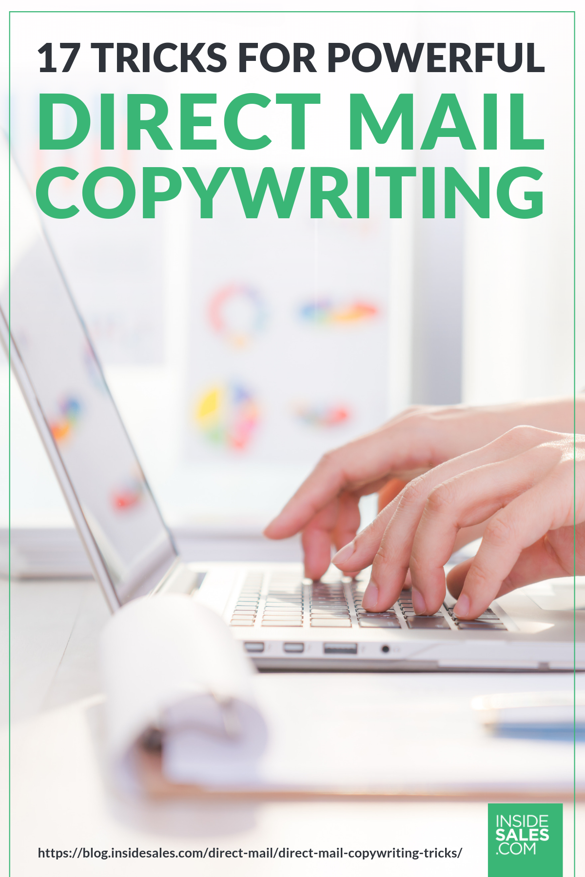 17 Tricks For Powerful Direct Mail Copywriting https://resources.insidesales.com/blog/direct-mail/direct-mail-copywriting-tricks/