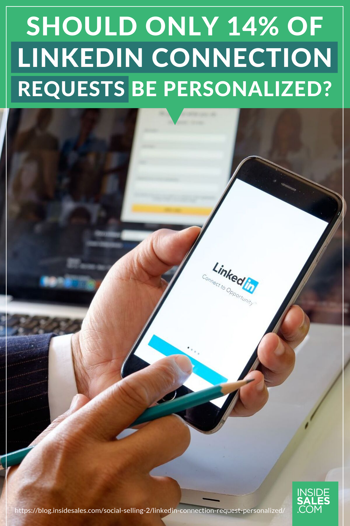 Should Only 14% Of LinkedIn Connection Requests Be Personalized? https://resources.insidesales.com/blog/social-selling-2/linkedin-connection-request-personalized/
